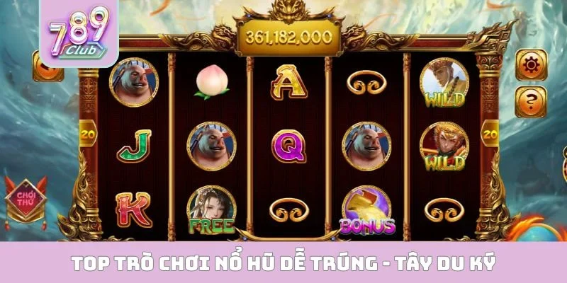 Top Trò Chơi Nổ Hũ Dễ Trúng - 5 Siêu Phẩm Đình Đám 2026 Top trò chơi nổ hũ dễ trúng - Tây Du Ký