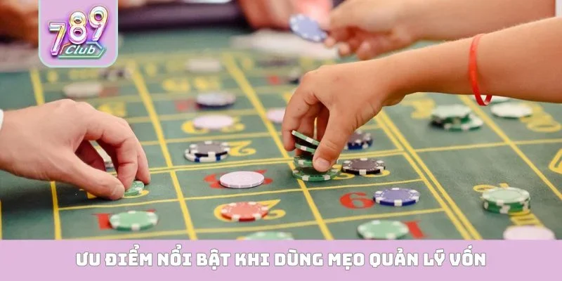 Mẹo Quản Lý Vốn - Cẩm Nang Đỉnh Cao Cho Người Thông Minh Ưu điểm nổi bật khi dùng mẹo quản lý vốn